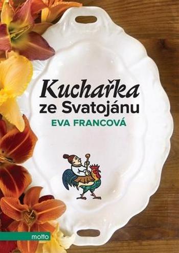 Kuchařka ze Svatojánu - Francová Eva