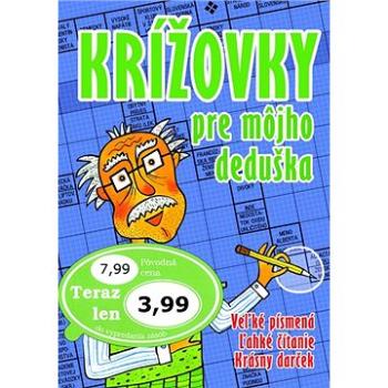 Krížovky pre môjho deduška: Veľké písmená, ľahké čítanie, krásny darček (978-80-7451-807-2)