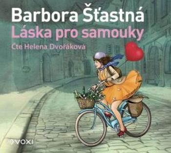 Láska pro samouky - Barbora Šťastná - audiokniha