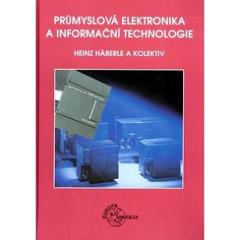 Průmyslová elektronika a informační technologie (80-86706-04-4)