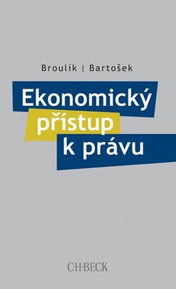Ekonomický přístup k právu - Bartošek Jan