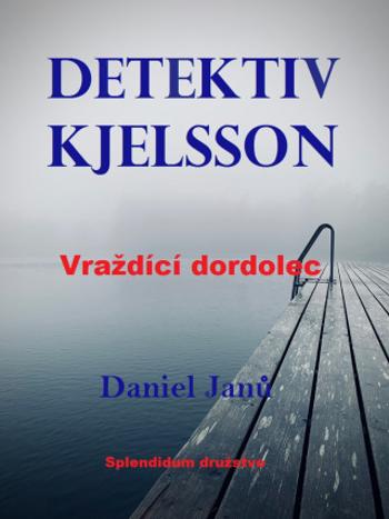 Vraždící dordolec - Daniel Janů - e-kniha