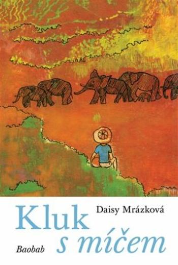 Kluk s míčem - Daisy Mrázková