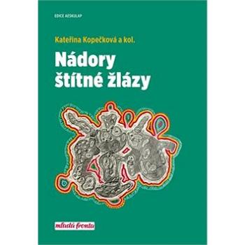 Nádory štítné žlázy (978-80-204-5155-2)