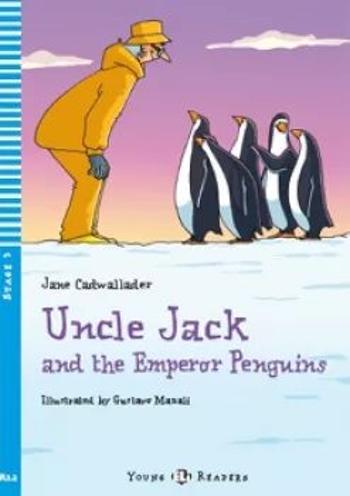 ELI - A - Young 3 - Uncle Jack and the Emperor Penguins - readers + CD - Jane Cadwallader