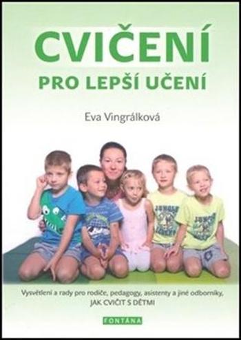 Cvičení pro lepší učení - Vingrálková Eva