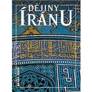 Dějiny Íránu (978-80-7422-889-6)