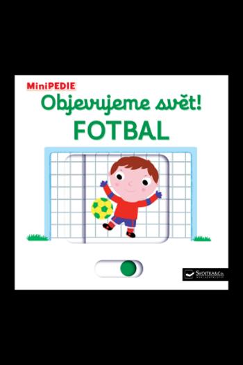 MiniPEDIE - Objevujeme svět! Fotbal Nathalie Choux - Nathalie Choux