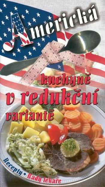 Americká kuchyně v redukční variantě - Kalivoda Jaroslav