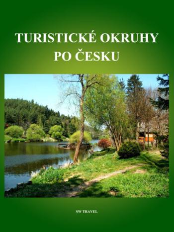 Turistické okruhy po Česku - Jiří Špaček, Simona Kidlesová - e-kniha
