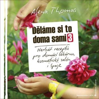 Děláme si to doma sami 3 - Thomas Alena