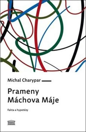Prameny Máchova Máje - Charypar Michal