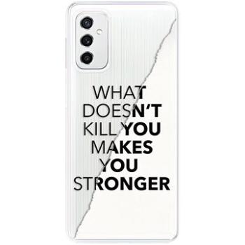 iSaprio Makes You Stronger pro Samsung Galaxy M52 5G (maystro-TPU3-M52_5G)