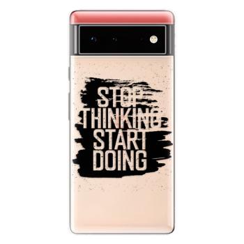 Odolné silikonové pouzdro iSaprio - Start Doing - black - Google Pixel 6 5G