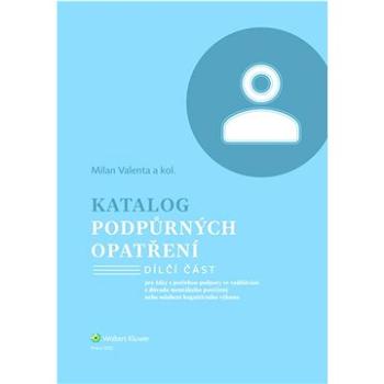 Katalog podpůrných opatření Mentální postižení: pro žáky s potřebou podpory ve vzdělávání z důvodu m (978-80-7676-619-8)