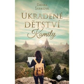 Ukradené dětství Kamily (978-80-87740-15-6)