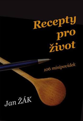 Recepty pro život - Žák Jan