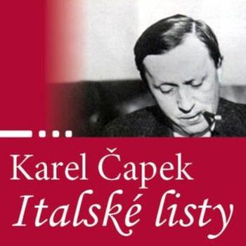 Italské listy - Karel Čapek - audiokniha