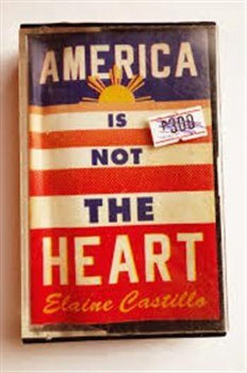 America Is Not the Heart - Elaine Castillo