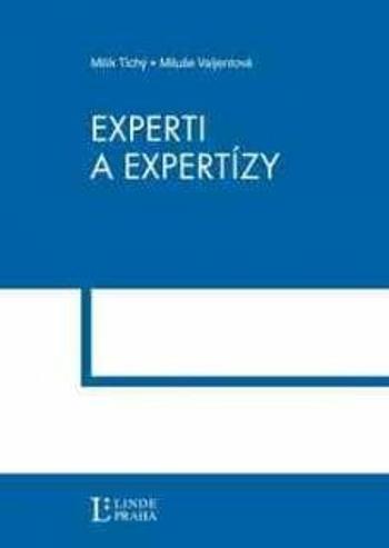 Experti a expertizy - Milík Tichý, Mila Valjentová - e-kniha