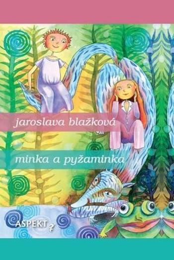 Minka a pyžaminka - Blažková Jaroslava