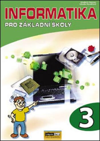 Informatika pro ZŠ 3. díl - 2. vydání Kovářová L., Němec V., Jiříček M., Navrátil P. - Němec Vladimír