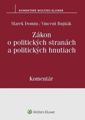 Zákon o politických stranách a politických hnutiach - Domin Marek