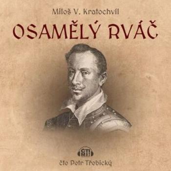 Osamělý rváč - Miloš V. Kratochvíl - audiokniha