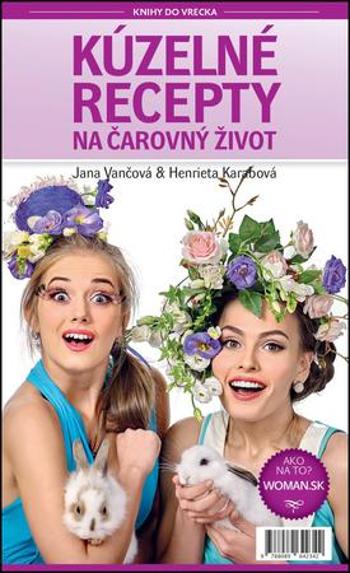 Kúzelné recepty na čarovný život - Vančová Jana