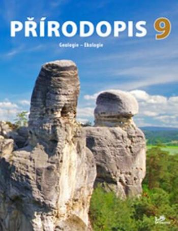 Přírodopis 9 – Geologie, Ekologie - Martin Dančák, Mgr. Martin Faměra, RNDr. Tomáš Kuras