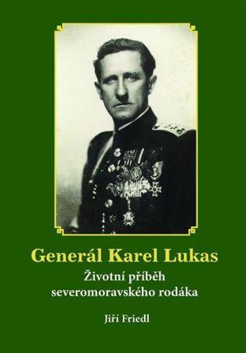 Generál Karel Lukas - Friedl Jiří