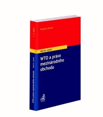 WTO a právo mezinárodního obchodu - Janků Martin