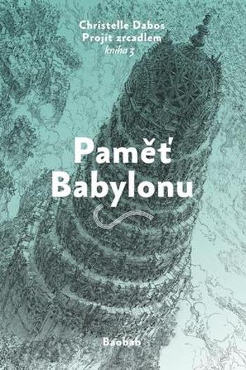 Paměť Babylonu - Dabos Christelle