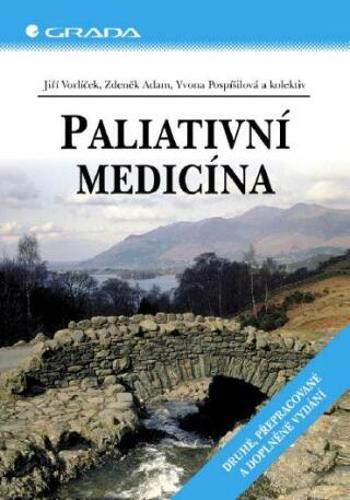 Paliativní medicína - Zdeněk Adam, Jiří Vorlíček, Yvona Pospíšilová - e-kniha