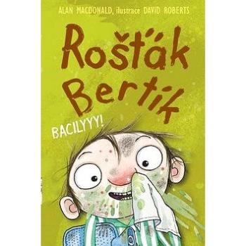 Rošťák Bertík Bacilyyy! (978-80-7211-460-3)