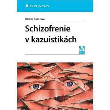 Schizofrenie v kazuistikách (978-80-247-2045-6)