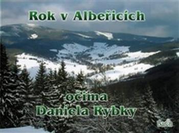 Rok v Albeřicích očima Daniela Rybky