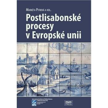 Postlisabonské procesy v Evropské unii (978-80-210-7777-5)