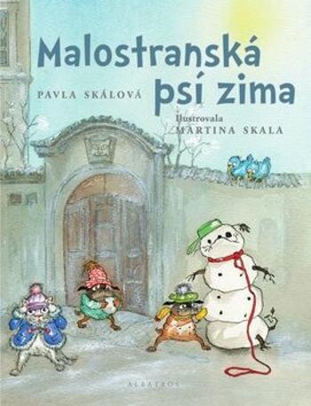 Malostranská psí zima - Martina Skala, Pavla Skálová