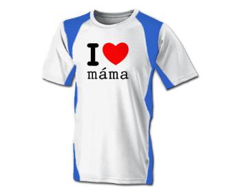 Funkční tričko pánské I love máma