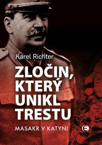 Zločin, který unikl trestu - Richter Karel