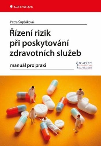 Řízení rizik při poskytování zdravotních služeb - Petra Šupšáková - e-kniha