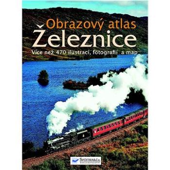 Obrazový atlas Železnice (978-80-256-0511-0)