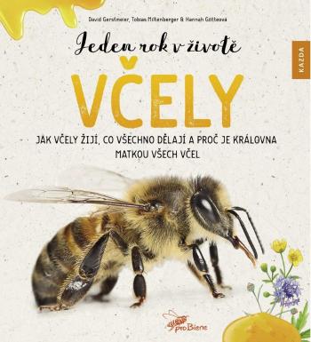 Nakladatelství KAZDA D. Gerstmeier, H. Götteová, T. Miltenberger: Jeden rok v životě včely