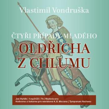 Čtyři případy mladého Oldřicha z Chlumu - Vondruška Vlastimil