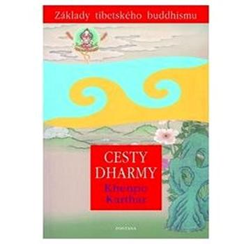 Cesty Dharmy: Základy tibetského buddhismu (978-80-7336-849-4)