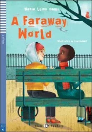 ELI - A - Teen 2 - A Faraway World - readers - Maria Luisa Banfi
