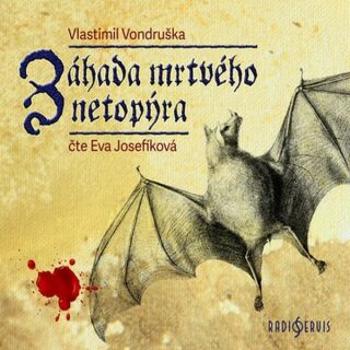 Záhada mrtvého netopýra - Vlastimil Vondruška - audiokniha