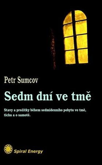 Sedm dní ve tmě - Sumcov Petr