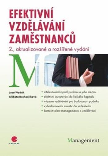 Efektivní vzdělávání zaměstnanců - 2. vydání - Alžběta Kucharčíková, Josef Vodák